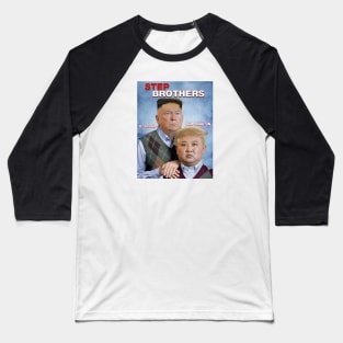 Step Brothers Parody Trump Kim Jong-Un Meme Baseball T-Shirt